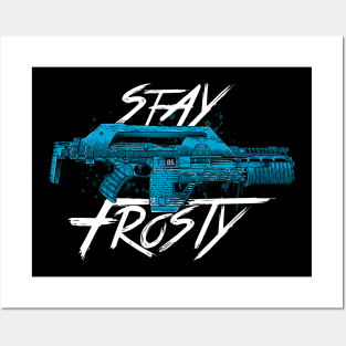 Stay Frosty - Aliens Posters and Art